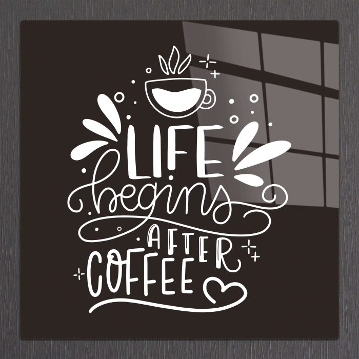 Bourneo Dekoratif Kare Cam Tablo Life Begins After Coffee