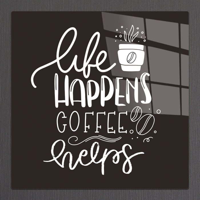 Bourneo Dekoratif Kare Cam Tablo Life Happens Coffee Helps
